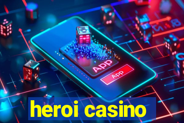 heroi casino